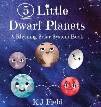 portada 5 Little Dwarf Planets: A Rhyming Solar System Book (en Inglés)