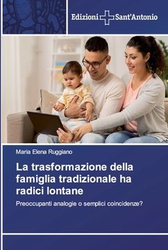 portada La trasformazione della famiglia tradizionale ha radici lontane (en Italiano)