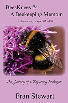 portada Beesknees #4: A Beekeeping Memoir (en Inglés)