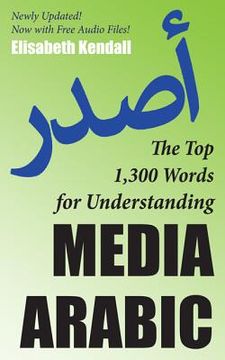 portada the top 1,300 words for understanding media arabic (en Inglés)