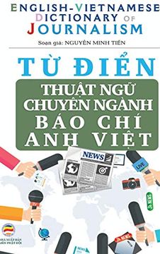 portada Từ ĐiỂN ThuẬT ngữ Chuyên Ngành báo chí (BẢN bìa CỨNg) (in Vietnamita)