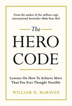 portada The Hero Code: Lessons on how to Achieve More Than you Ever Thought Possible 
