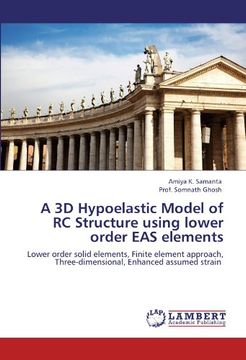 portada a 3d hypoelastic model of rc structure using lower order eas elements (en Inglés)