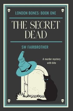 portada The Secret Dead: London Bones: Book One (en Inglés)