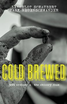 portada Cold Brewed: Jett Cropper and the Chicory Dose