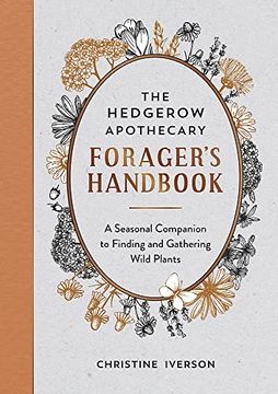 portada The Hedgerow Apothecary Forager'S Handbook: A Seasonal Companion to Finding and Gathering Wild Plants (en Inglés)