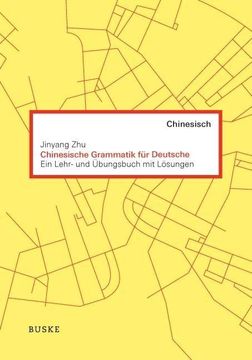 portada Chinesische Grammatik für Deutsche: Ein Lehr- und Übungsbuch mit Lösungen (en Alemán)