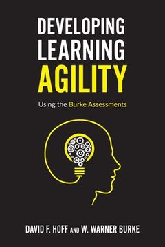 portada Developing Learning Agility: Using the Burke Assessments (en Inglés)