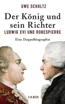 portada Der König und Sein Richter: Ludwig xvi und Robespierre (en Alemán)