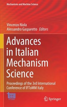 portada Advances in Italian Mechanism Science: Proceedings of the 3rd International Conference of Iftomm Italy (en Inglés)