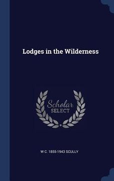 portada Lodges in the Wilderness (en Inglés)
