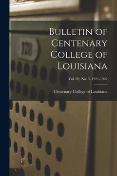 portada Bulletin of Centenary College of Louisiana; vol. 89, no. 3; 1921-1922