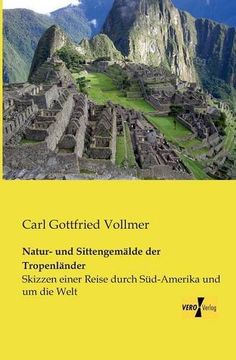 portada Natur- Und Sittengemalde Der Tropenlander (German Edition)