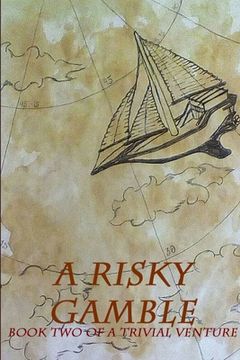 portada A Risky Gamble: Book 2 of the Trivial Venture