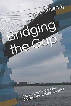 portada Bridging the Gap: Chronicling the Case for Community College Athletics (in English)