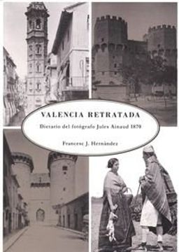 portada Valencia retratada Dietario del fotógrafo Jules Ainaud 1870