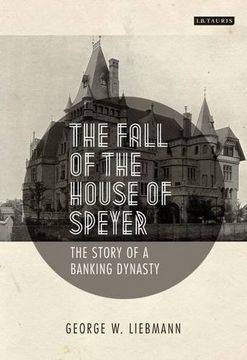 portada The Fall of the House of Speyer: The Story of a Banking Dynasty (en Inglés)