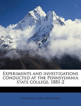 portada experiments and investigations conducted at the pennsylvania state college, 1881-2