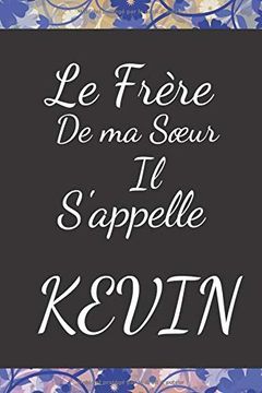portada Le Frère de ma Sœur il S'appelle Kevin (en Francés)