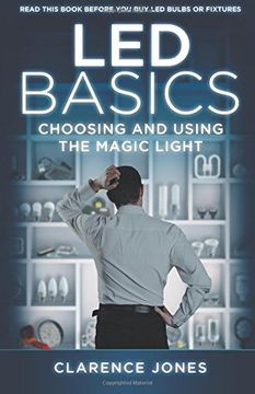 portada Led Basics: Choosing and Using the Magic Light 