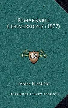 portada remarkable conversions (1877) (en Inglés)