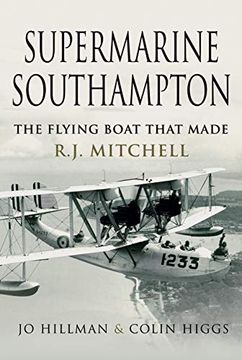 portada Supermarine Southampton: The Flying Boat That Made R. J. Mitchell (en Inglés)