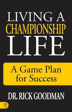 portada Living a Championship Life: A Game Plan for Success (en Inglés)