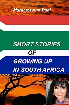 portada Short Stories Growing up in South Africa: Growing up in South Africa: (en Inglés)