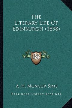 portada the literary life of edinburgh (1898) (en Inglés)