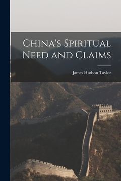 portada China's Spiritual Need and Claims (en Inglés)