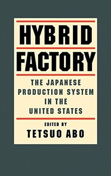 portada The Hybrid Factory: The Japanese Production System in the United States (en Inglés)