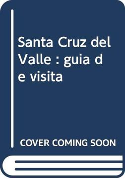 portada Santa Cruz del Valle : guia de visita (in Spanish)