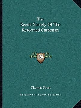 portada the secret society of the reformed carbonari (en Inglés)