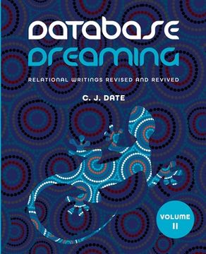 portada Database Dreaming Volume II: Relational Writings Revised and Revived (en Inglés)