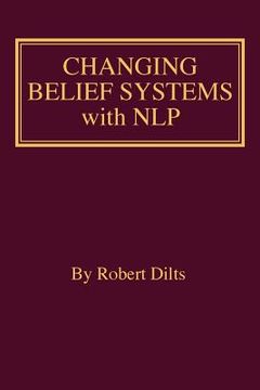 portada Changing Belief Systems With nlp (en Inglés)