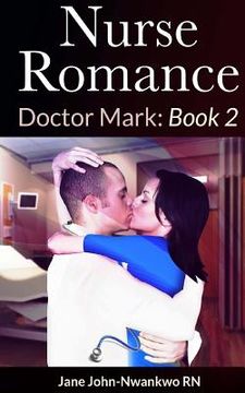 portada Nurse Romance: Dr. Mark: Book 1