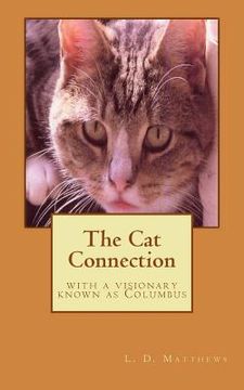 portada The Cat Connection: with a visionary known as Columbus (en Inglés)