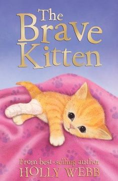 portada The Brave Kitten (Holly Webb Animal Stories)