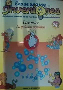 portada Lavoisier - la Química Orgánica (Érase una vez los Inventores)