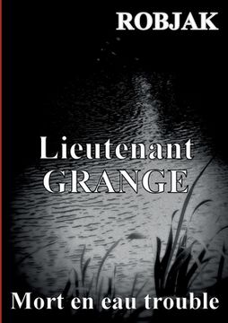 portada Lieutenant GRANGE - Mort en eau trouble (en Francés)