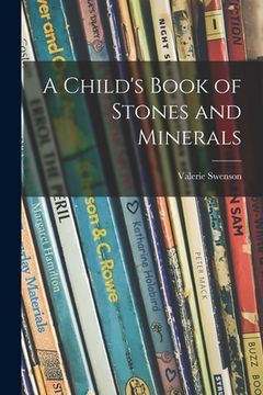 portada A Child's Book of Stones and Minerals (en Inglés)
