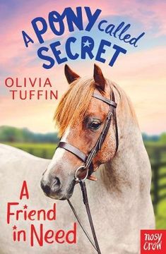 portada Pony Called Secret: A Friend In Need (A Pony Called Secret)