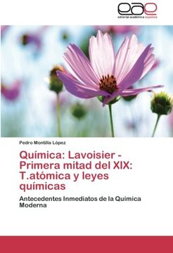 portada Quimica: Lavoisier -Primera Mitad del XIX: T.Atomica y Leyes Quimicas