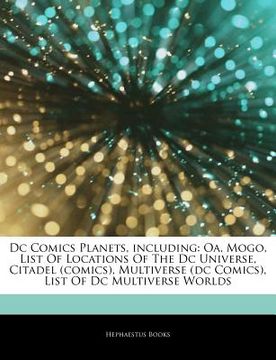 portada articles on dc comics planets, including: oa, mogo, list of locations of the dc universe, citadel (comics), multiverse (dc comics), list of dc multive