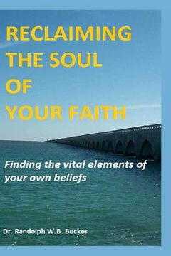 portada Reclaiming the Soul of Your Faith (en Inglés)