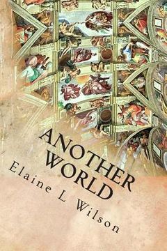 portada Another World: The Sistine Chapel Ceiling and Michelangelo Buonarroti