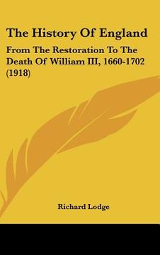 portada the history of england: from the restoration to the death of william iii, 1660-1702 (1918) (en Inglés)