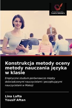 portada Konstrukcja metody oceny metody nauczania języka w klasie (in Polaco)