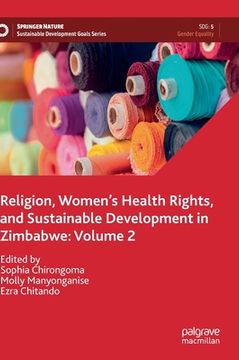 portada Religion, Women's Health Rights, and Sustainable Development in Zimbabwe: Volume 2 (en Inglés)