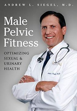 portada Male Pelvic Fitness: Optimizing Sexual & Urinary Health (en Inglés)